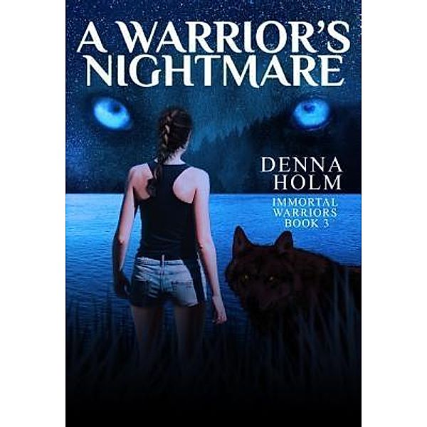 Immortal Warriors: 3 A Warrior's Nightmare, Denna Holm