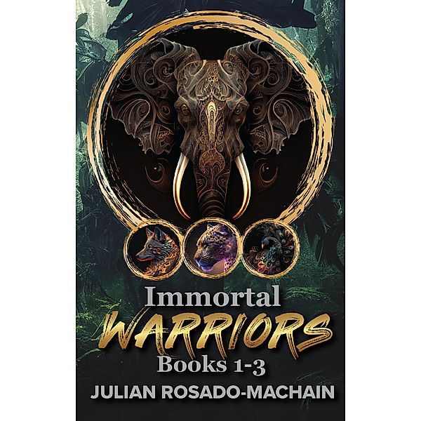 Immortal Warriors Complete Saga / Immortal Warriors, Julian Rosado-Machain
