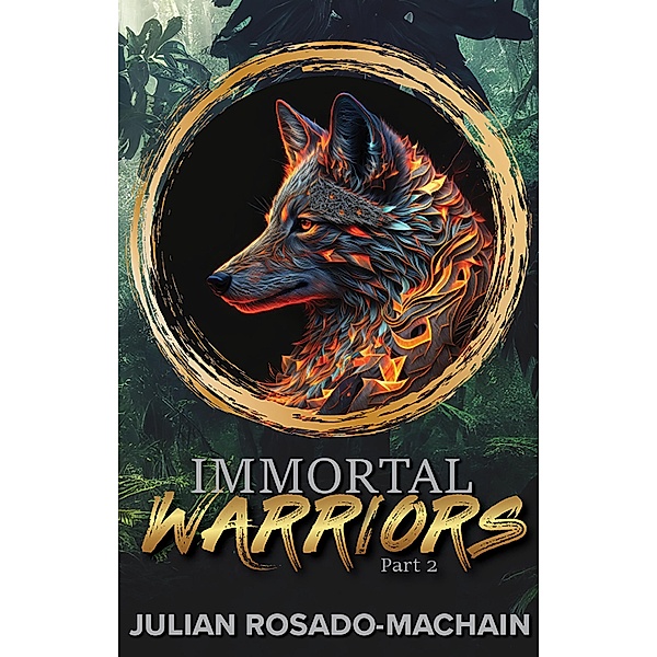 Immortal Warriors Part 2 / Immortal Warriors, Julian Rosado-Machain