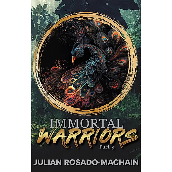 Immortal Warriors Part 3 / Immortal Warriors, Julian Rosado-Machain
