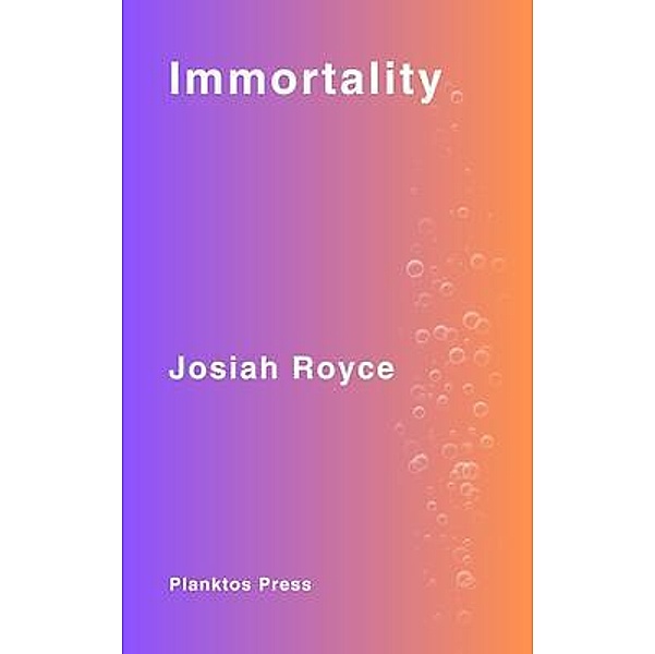 Immortality, Josiah Royce