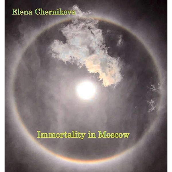 Immortality in Moscow, Elena Chernikova