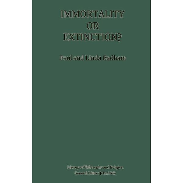 Immortality or Extinction? / Library of Philosophy and Religion, Paul Badham