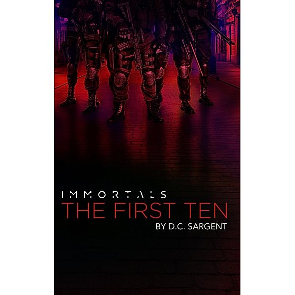 Immortals: The First Ten, D. C. Sargent