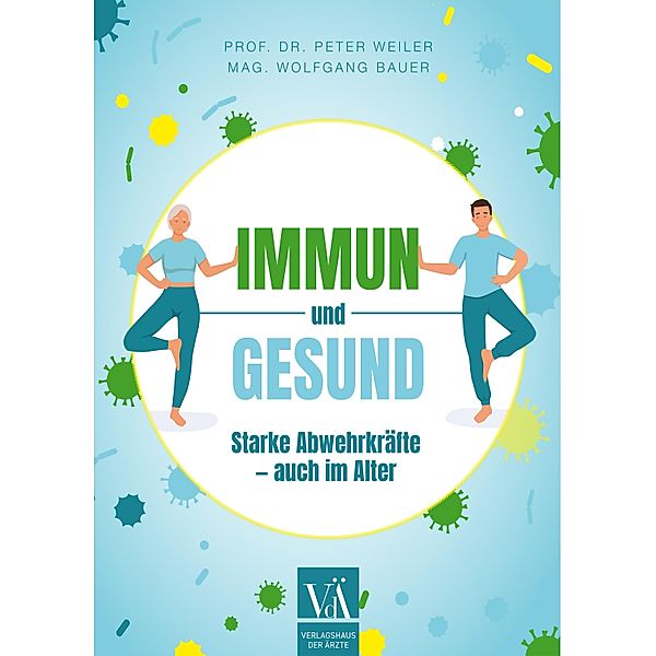 Immun und gesund, Peter Weiler, Wolfgang Bauer