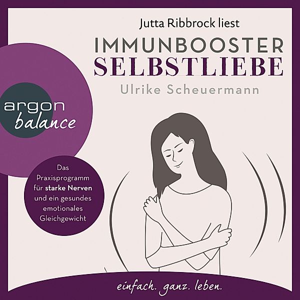 Immunbooster Selbstliebe, Ulrike Scheuermann