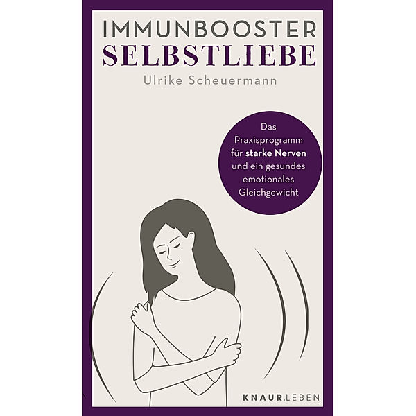 Immunbooster Selbstliebe, Ulrike Scheuermann