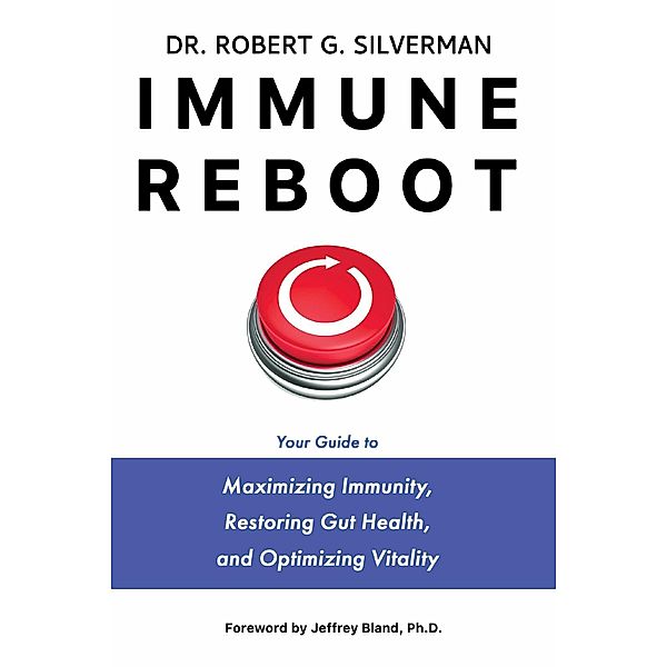 Immune Reboot, Robert G. Silverman