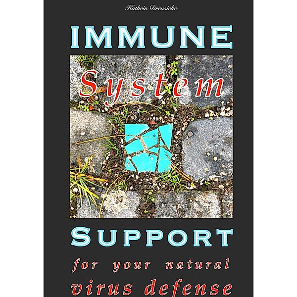 Immune System Support, Kathrin Dreusicke