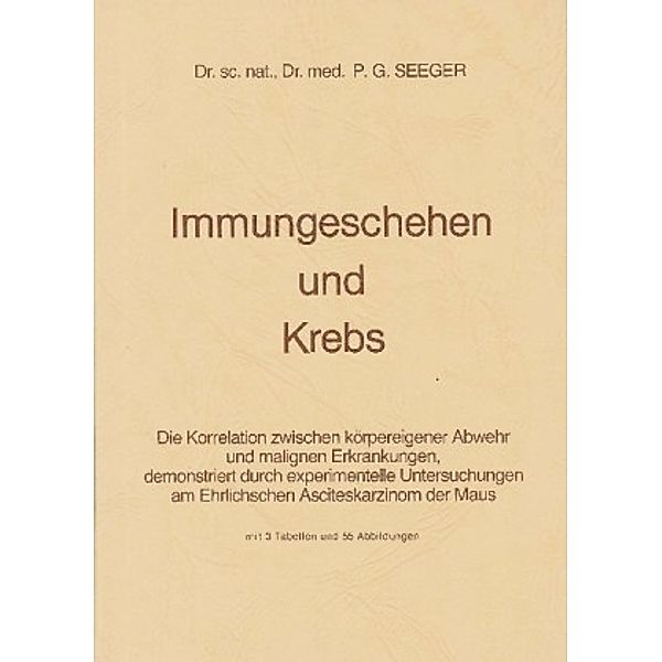 Immungeschehen und Krebs, P G Seeger