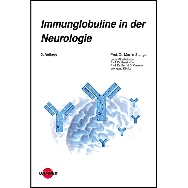 Immunglobuline in der Neurologie / UNI-MED Science, Martin Stangel