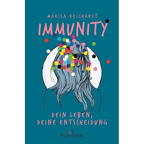Immunity. Dein Leben, deine Entscheidung, Marisa Reichardt