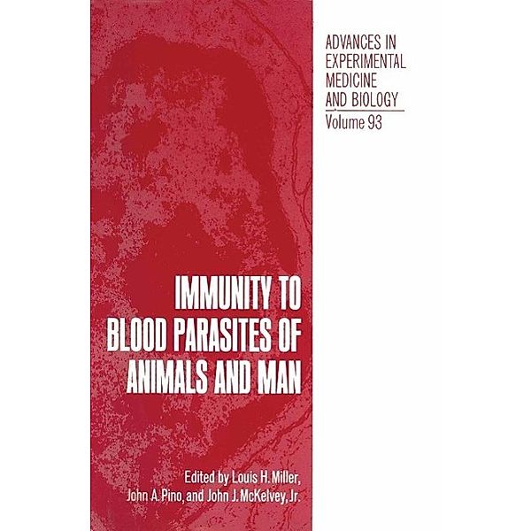 Immunity to Blood Parasites of Animals and Man / Advances in Experimental Medicine and Biology Bd.93