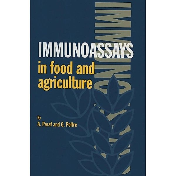 Immunoassays in Food and Agriculture, A. Paraf, G. Peltre