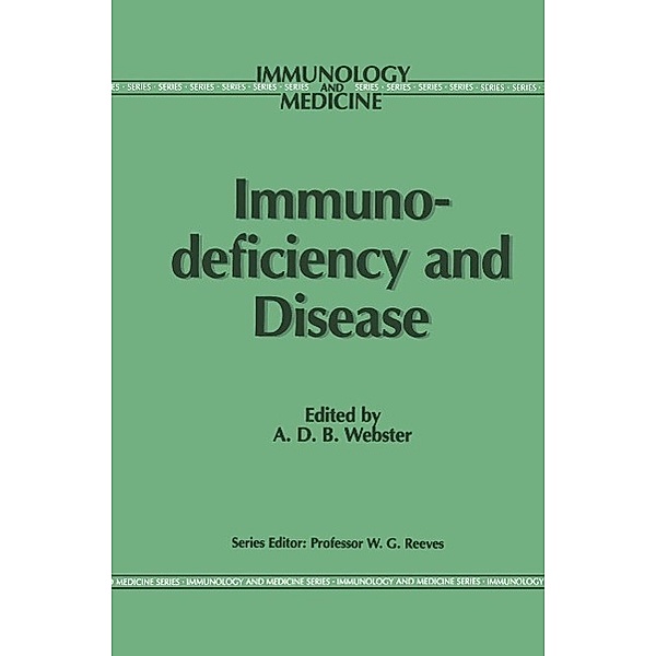 Immunodeficiency and Disease / Immunology and Medicine Bd.8