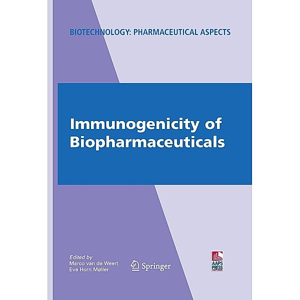 Immunogenicity of Biopharmaceuticals / Biotechnology: Pharmaceutical Aspects Bd.VIII