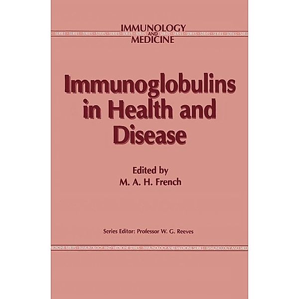 Immunoglobulins in Health and Disease / Immunology and Medicine Bd.1