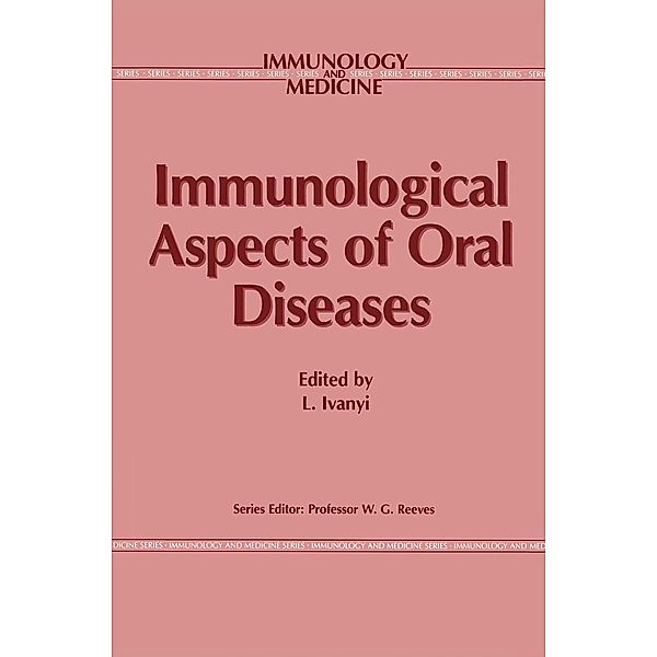 Immunological Aspects of Oral Diseases / Immunology and Medicine Bd.2