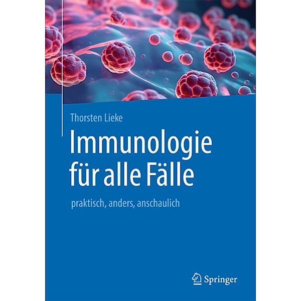 Immunologie für alle Fälle, m. 1 Buch, m. 1 E-Book, Thorsten Lieke