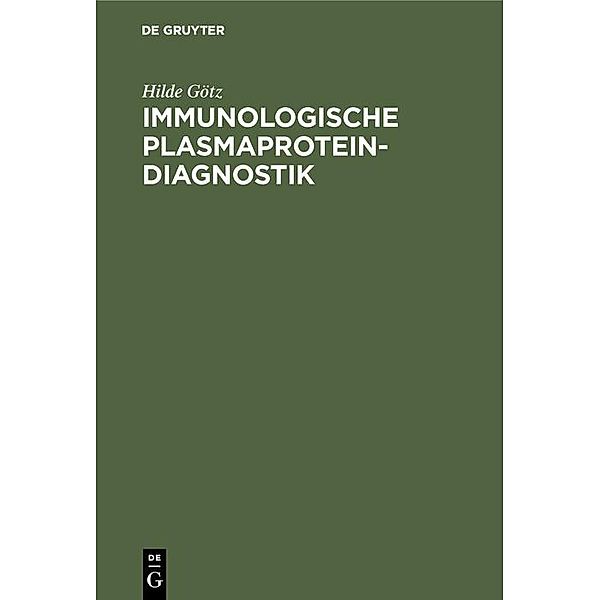 Immunologische Plasmaprotein-Diagnostik, Hilde Götz