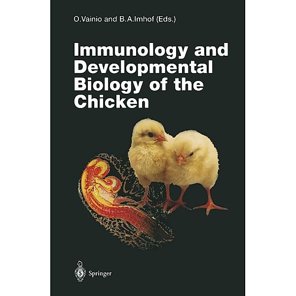 Immunology and Developmental Biology of the Chicken / Current Topics in Microbiology and Immunology Bd.212