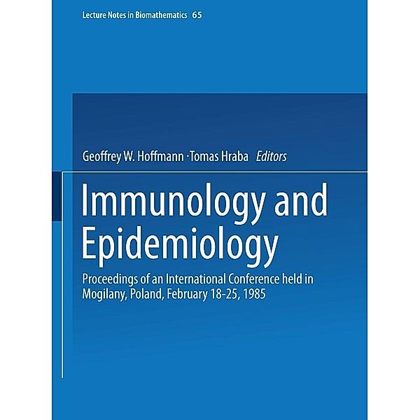 Immunology and Epidemiology / Lecture Notes in Biomathematics Bd.65