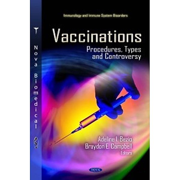 Immunology and Immune System Disorders: Vaccinations: Procedures, Types and Controversy