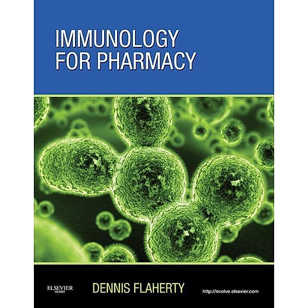 Immunology for Pharmacy - E-Book, Dennis Flaherty