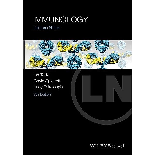 Immunology / Lecture Notes, Ian Todd, Gavin P. Spickett, Lucy Fairclough