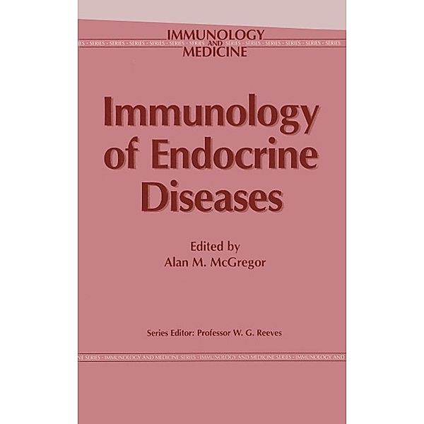 Immunology of Endocrine Diseases / Immunology and Medicine Bd.3