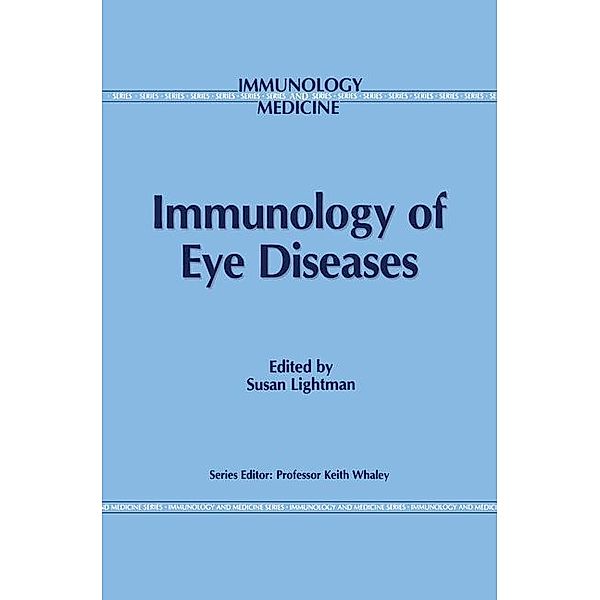 Immunology of Eye Diseases / Immunology and Medicine Bd.13