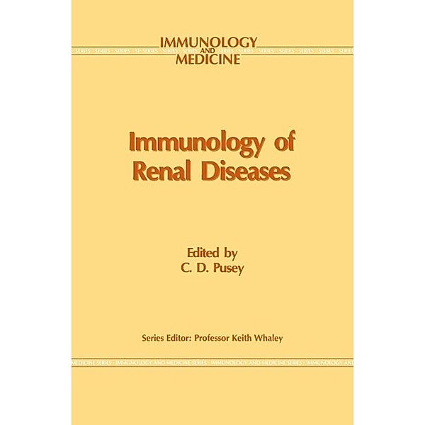 Immunology of Renal Disease / Immunology and Medicine Bd.16