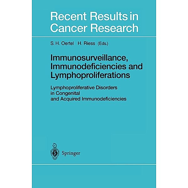 Immunosurveillance, Immunodeficiencies and Lymphoproliferations / Recent Results in Cancer Research Bd.159