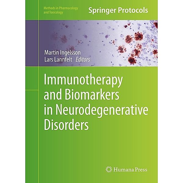 Immunotherapy and Biomarkers in Neurodegenerative Disorders / Methods in Pharmacology and Toxicology