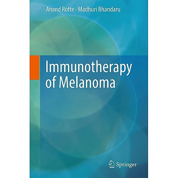 Immunotherapy of Melanoma, Anand Rotte, Madhuri Bhandaru