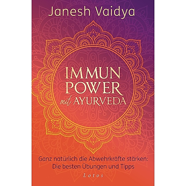Immunpower mit Ayurveda, Janesh Vaidya