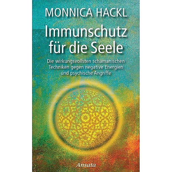 Immunschutz für die Seele, Monnica Hackl