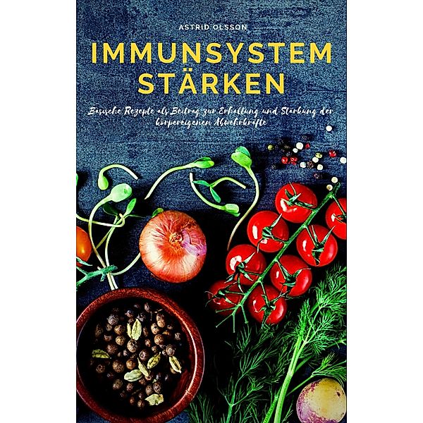 Immunsystem stärken, Astrid Olsson