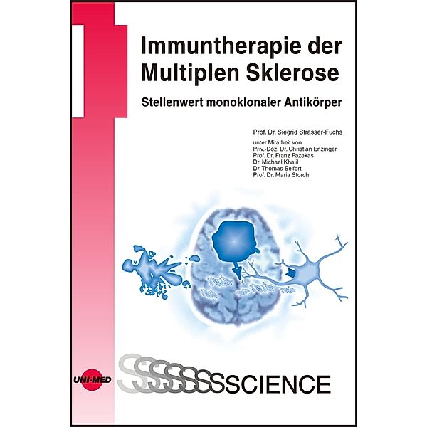 Immuntherapie der Multiplen Sklerose - Stellenwert monoklonaler Antikörper / UNI-MED Science, Siegrid Strasser-Fuchs
