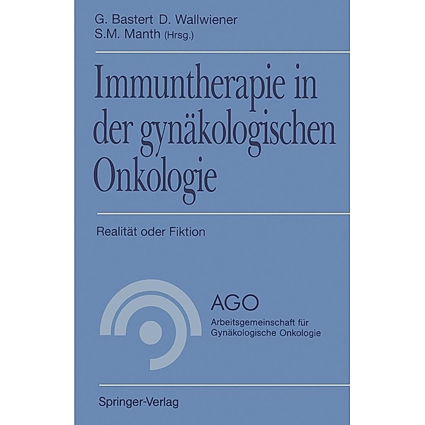 Immuntherapie in der gynäkologischen Onkologie / AGO Arbeitsgemeinschaft für Gynäkologische Onkologie