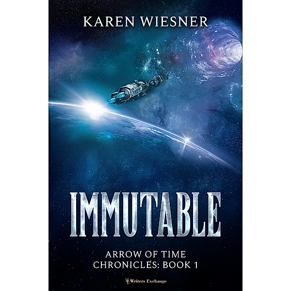 Immutable (Arrow of Time Chronicles, #1) / Arrow of Time Chronicles, Karen Wiesner