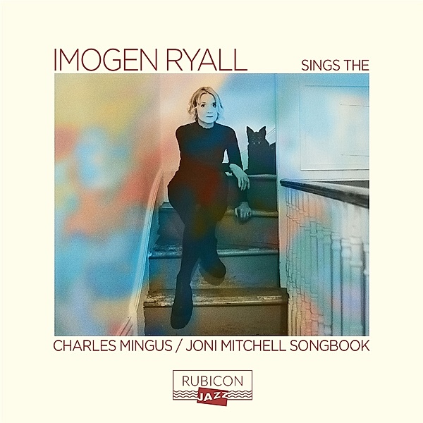 Imogen Ryall Sings The Charles Mingus/Joni Mitchel, Imogen Ryall