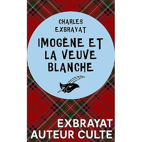 Imogène et la veuve blanche / Purs numériques, Charles Exbrayat