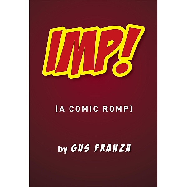 Imp!, Gus Franza