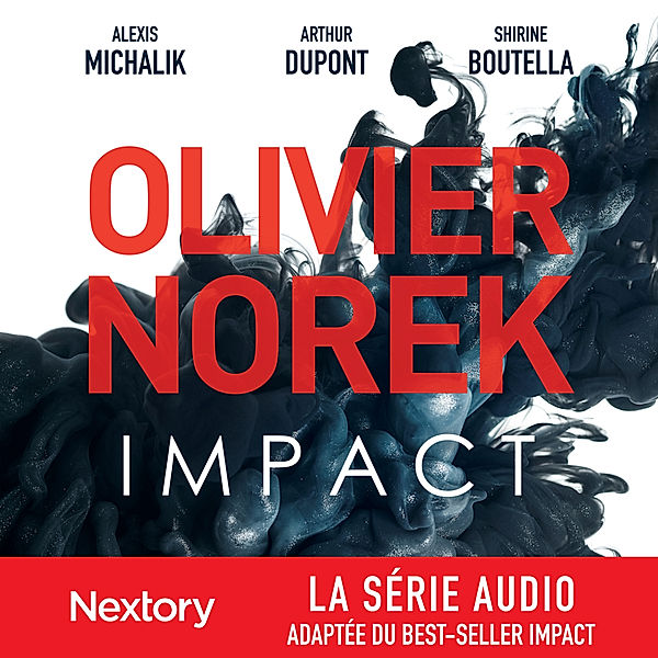 Impact - 6 - Impact - L'intégrale de la série audio, Olivier Norek