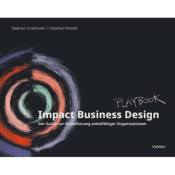 Impact Business Design, Stephan Grabmeier, Stephan Petzolt