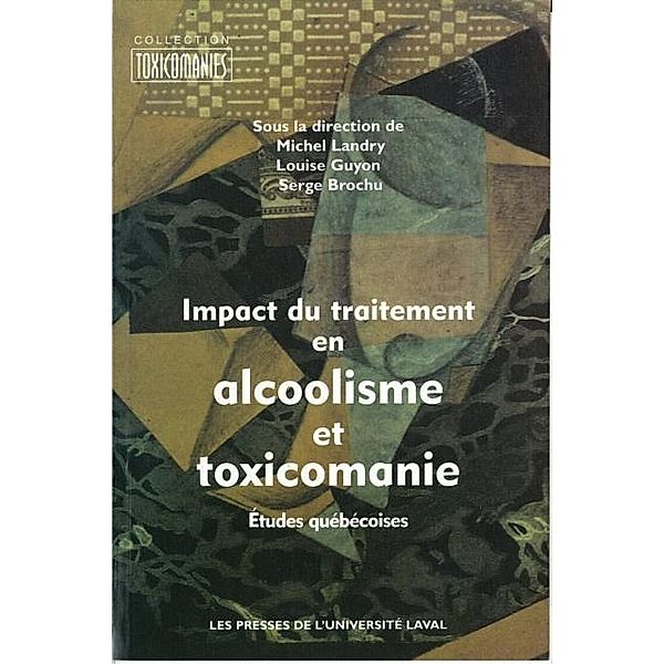 Impact du traitement en alcoolisme et toxicomanie, Collectif Collectif