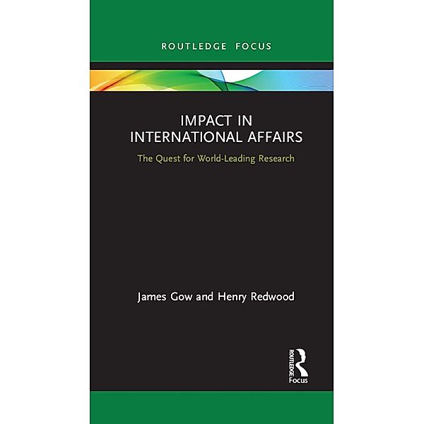 Impact in International Affairs, James Gow, Henry Redwood
