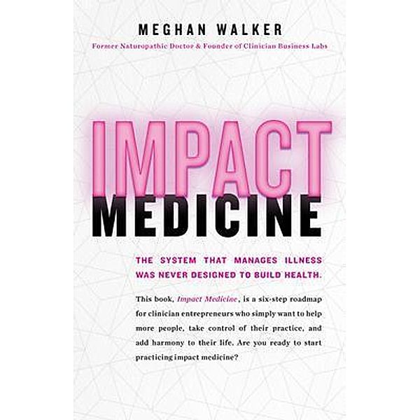 Impact Medicine, Meghan Walker