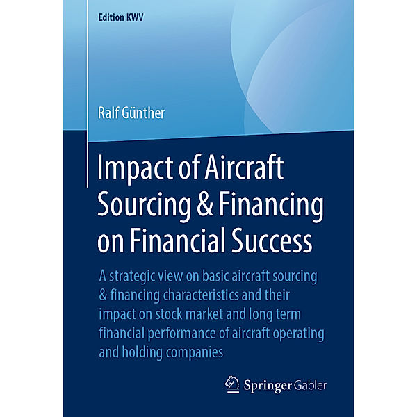 Impact of Aircraft Sourcing & Financing on Financial Success, Ralf Günther